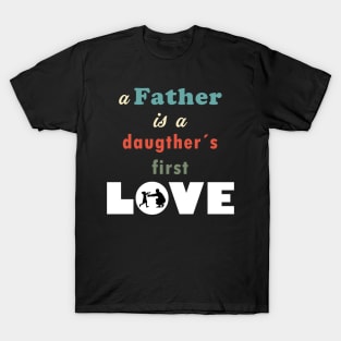 Father the first LOVE T-Shirt